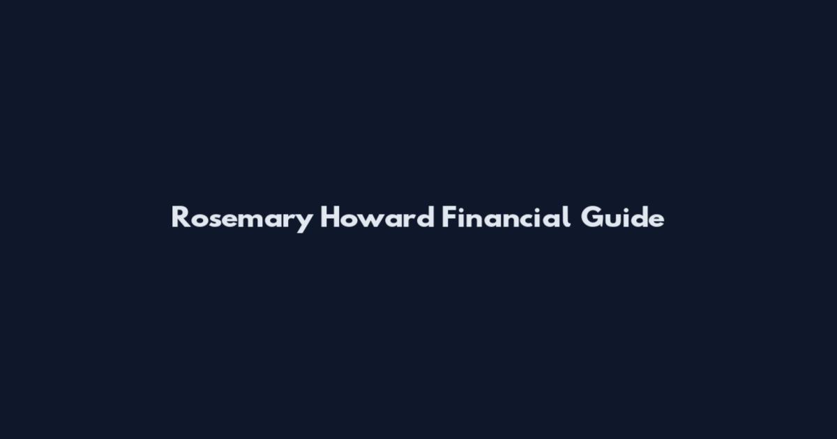 Rosemary Howard Financial Guide