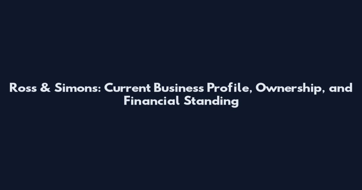 Ross & Simons: Current Business Profile, Ownership, and Financial Standing