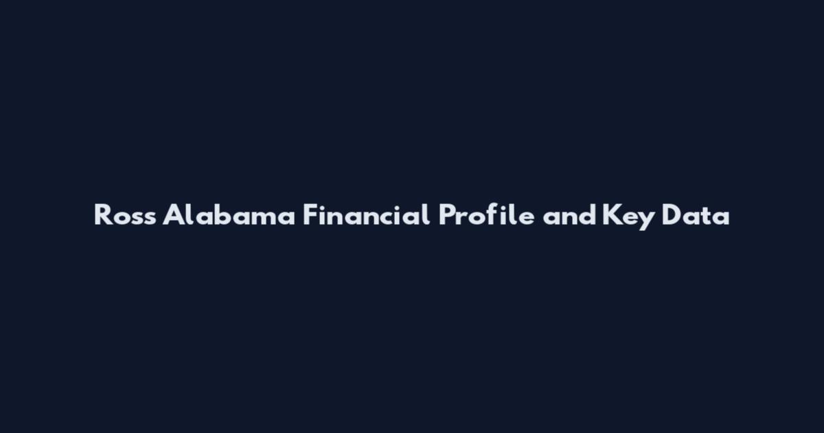 Ross Alabama Financial Profile and Key Data