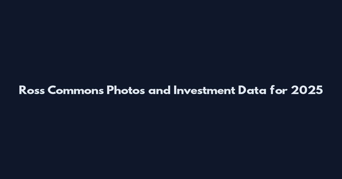 Ross Commons Photos and Investment Data for 2025