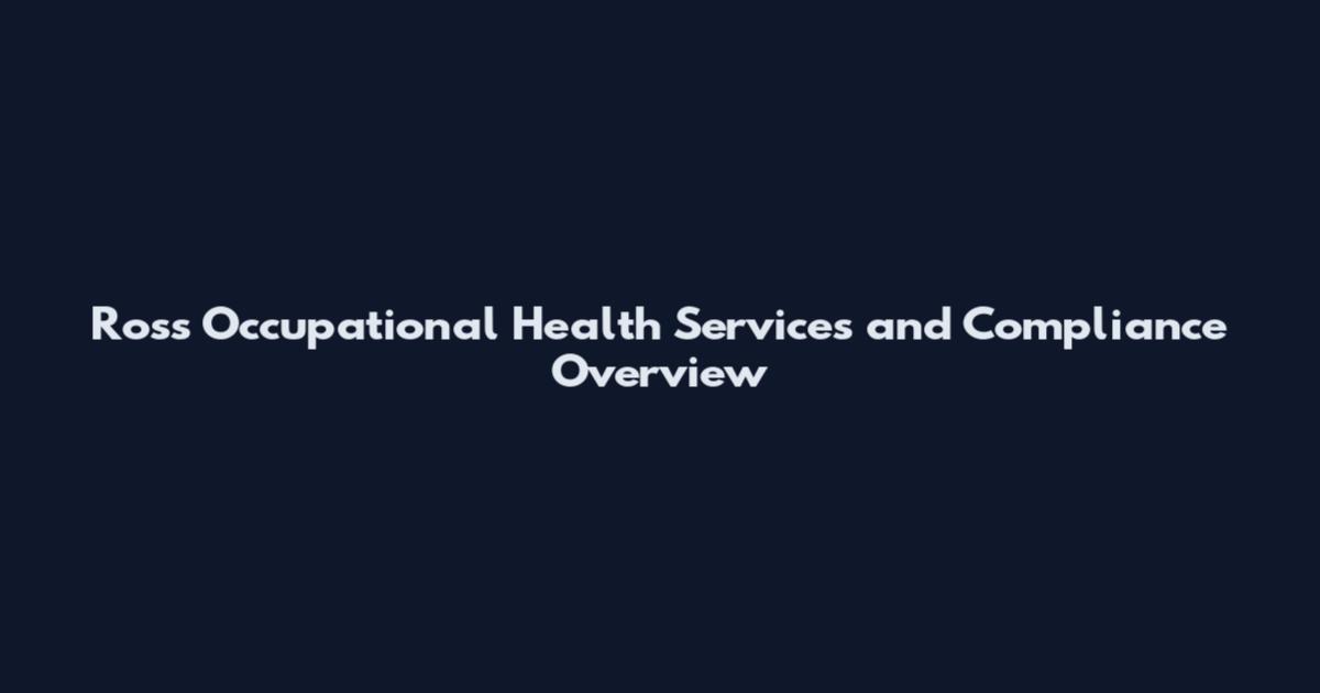 Ross Occupational Health Services and Compliance Overview