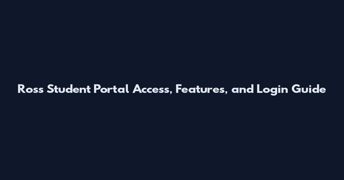 Ross Student Portal Access, Features, and Login Guide