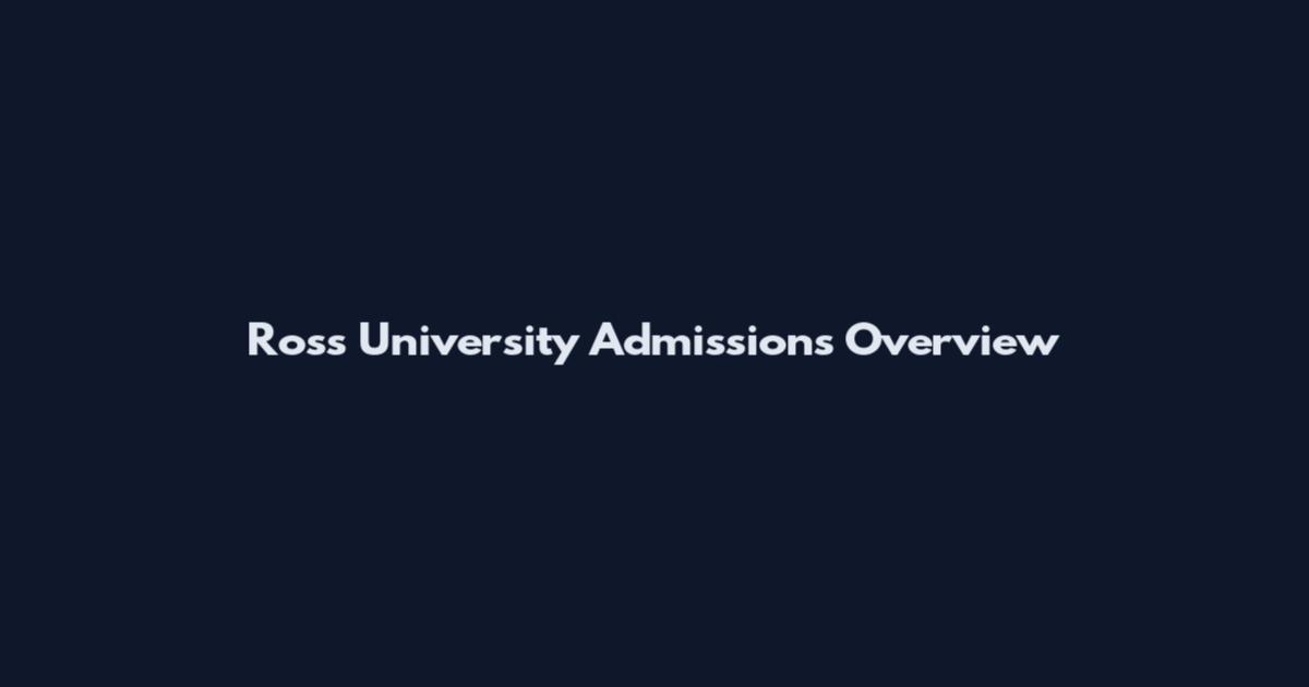 Ross University Admissions Overview