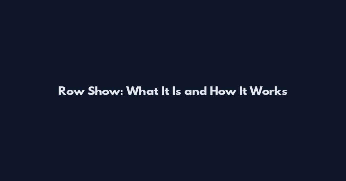 Row Show: What It Is and How It Works