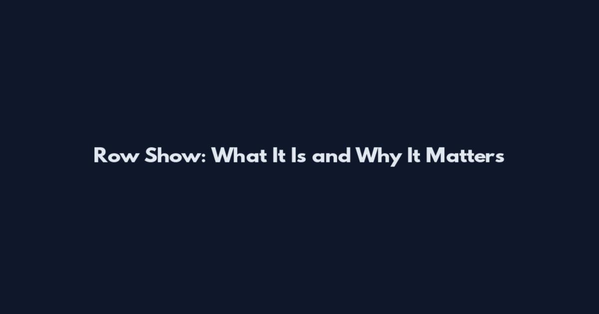 Row Show: What It Is and Why It Matters