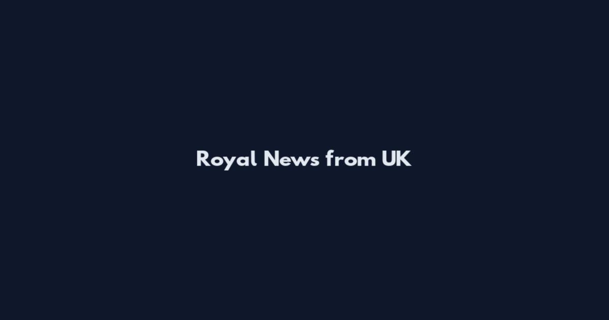 Royal News from UK