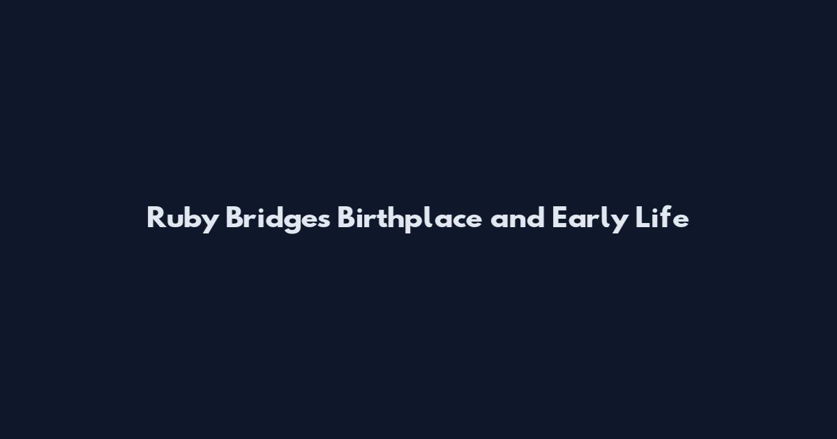 Ruby Bridges Birthplace and Early Life