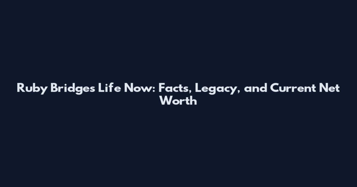 Ruby Bridges Life Now: Facts, Legacy, and Current Net Worth