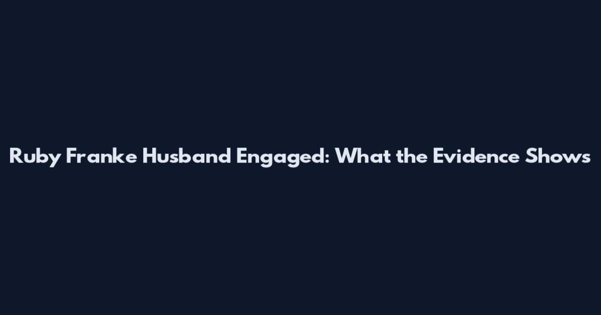 Ruby Franke Husband Engaged: What the Evidence Shows