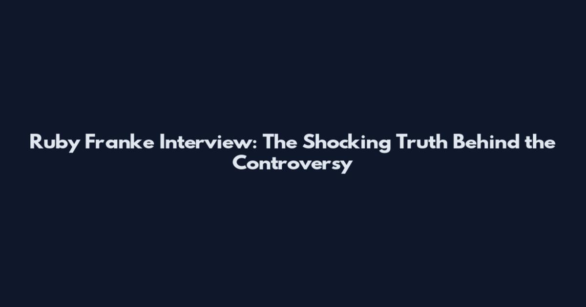 Ruby Franke Interview: The Shocking Truth Behind the Controversy