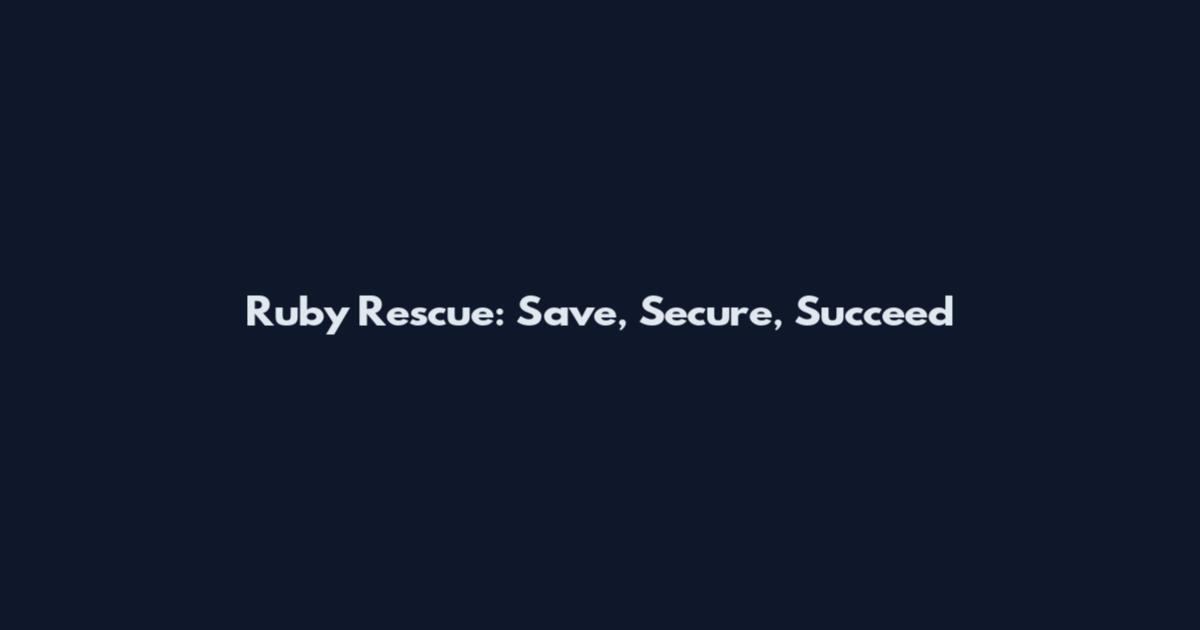 Ruby Rescue: Save, Secure, Succeed