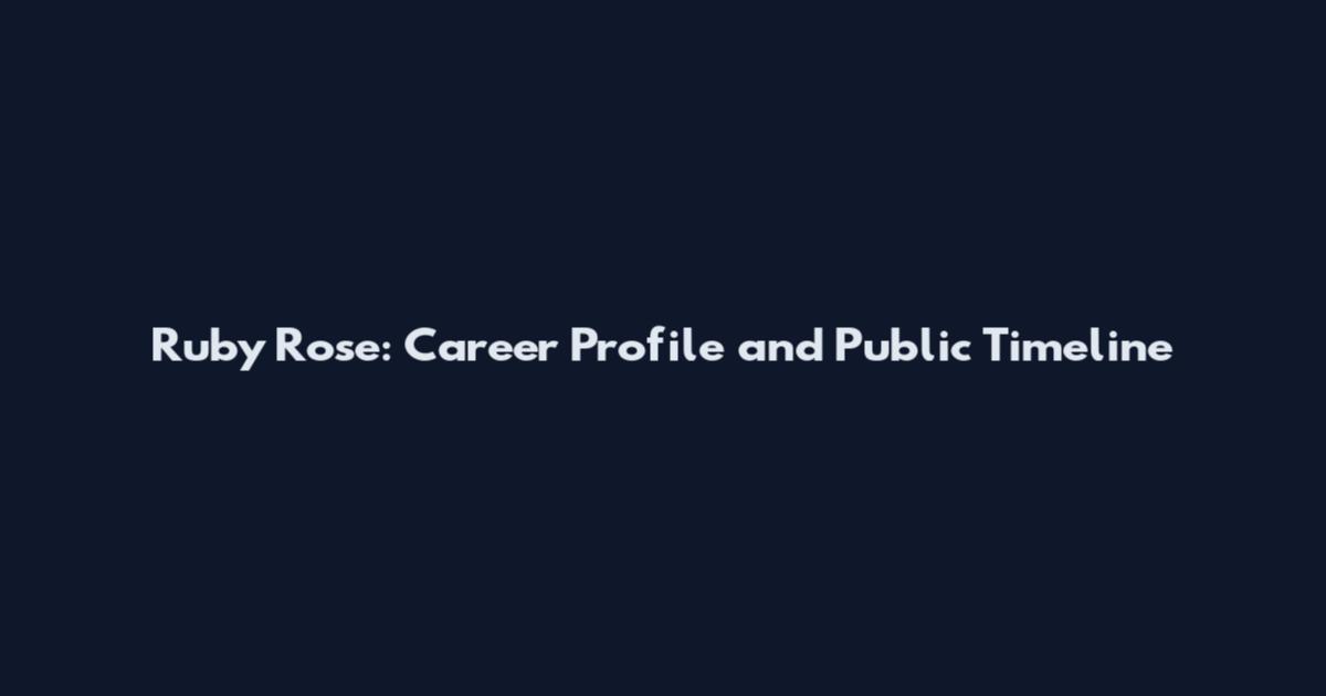 Ruby Rose: Career Profile and Public Timeline