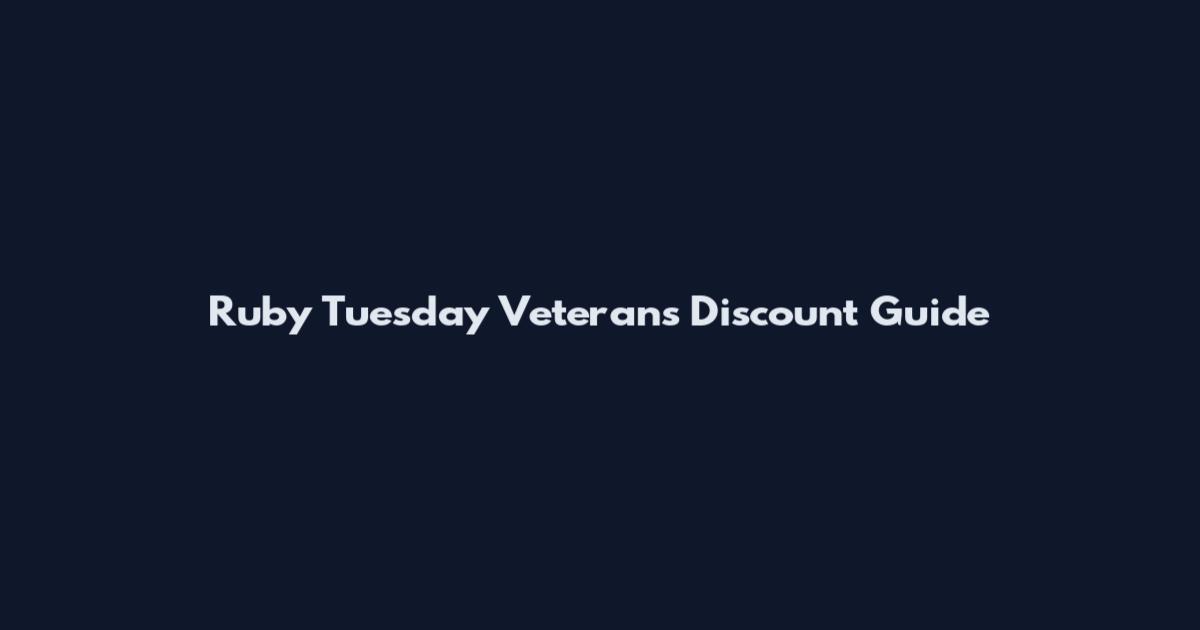 Ruby Tuesday Veterans Discount Guide