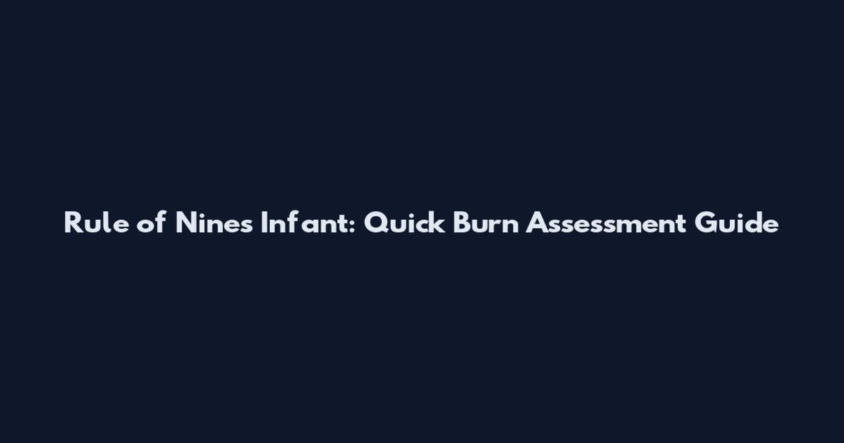 Rule of Nines Infant: Quick Burn Assessment Guide