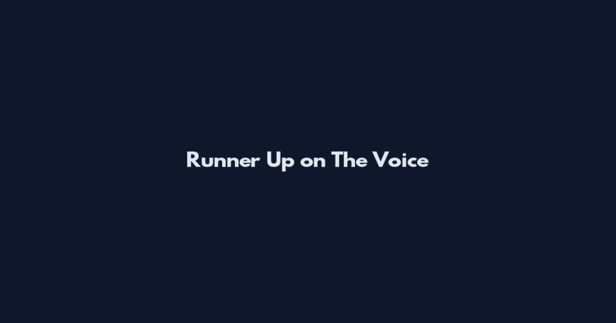 Runner Up on The Voice