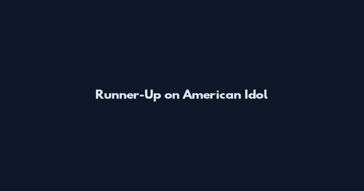 Runner-Up on American Idol