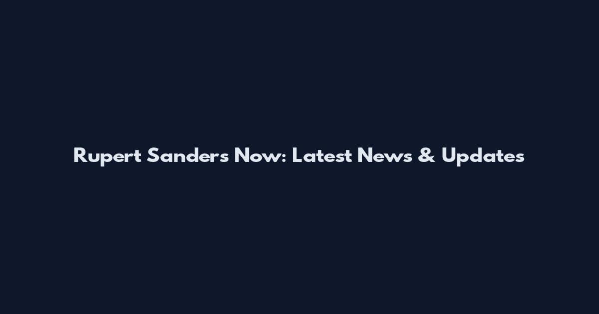 Rupert Sanders Now: Latest News & Updates
