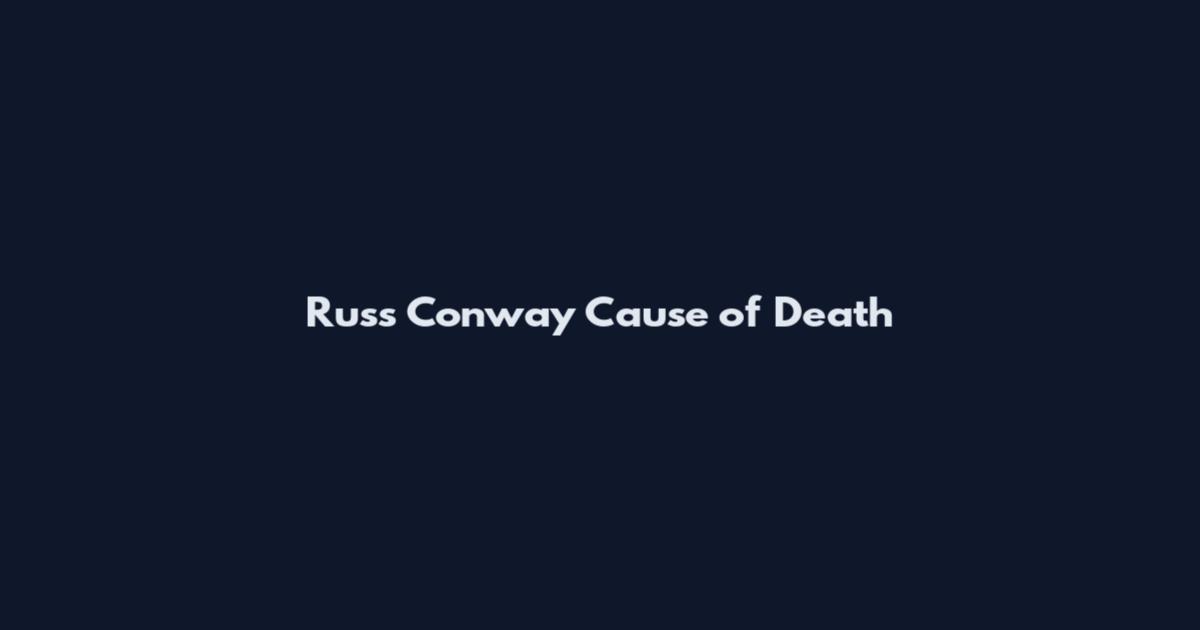 Russ Conway Cause of Death