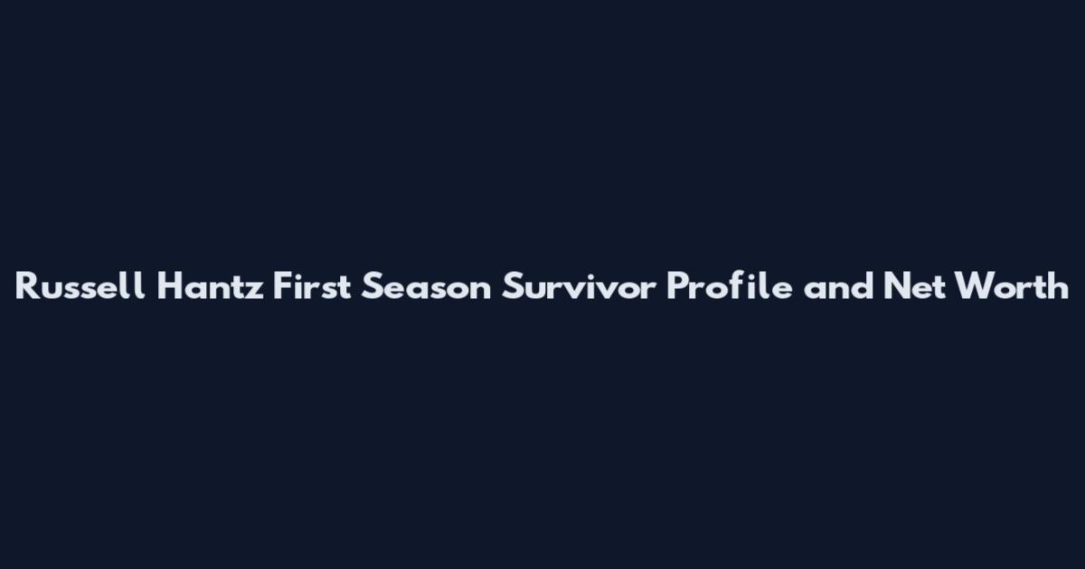 Russell Hantz First Season Survivor Profile and Net Worth