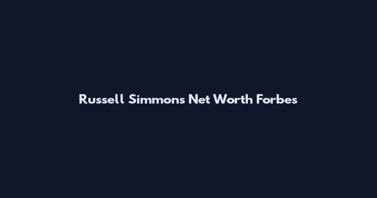 Russell Simmons Net Worth Forbes