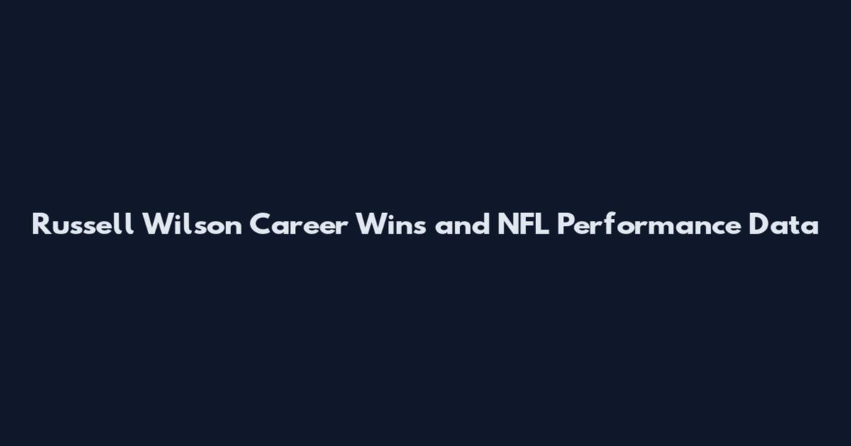 Russell Wilson Career Wins and NFL Performance Data