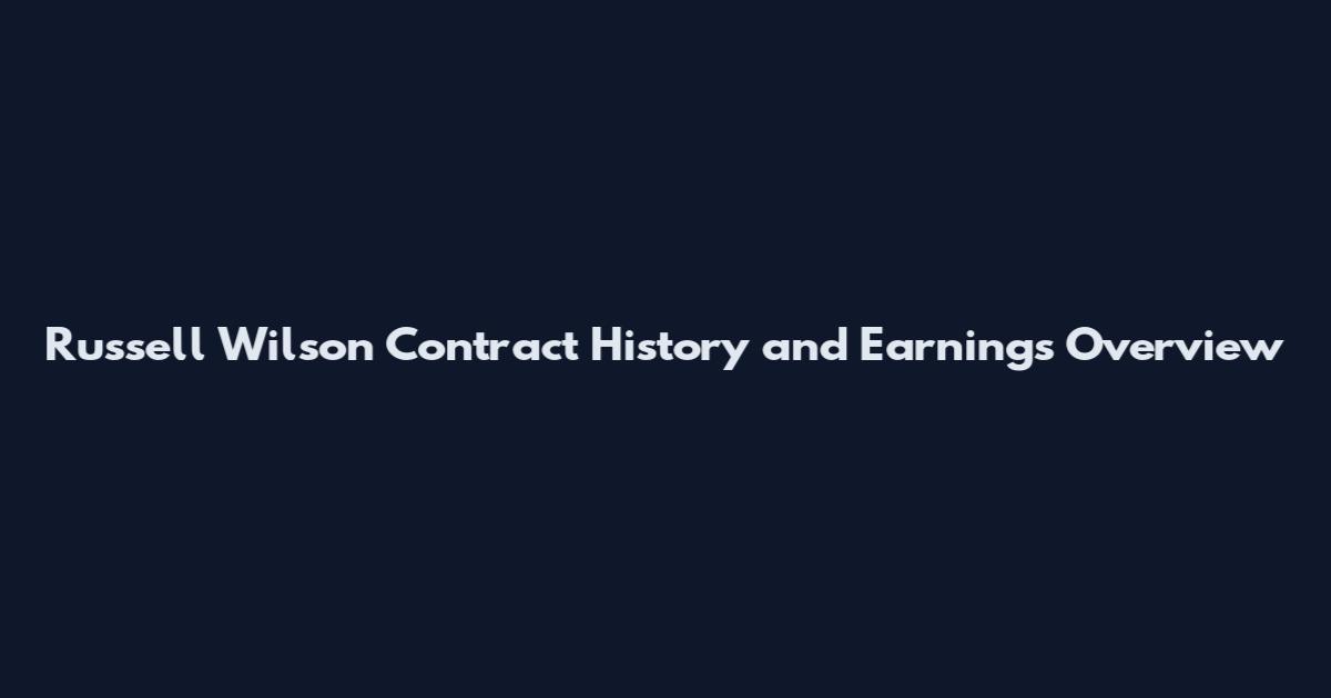 Russell Wilson Contract History and Earnings Overview