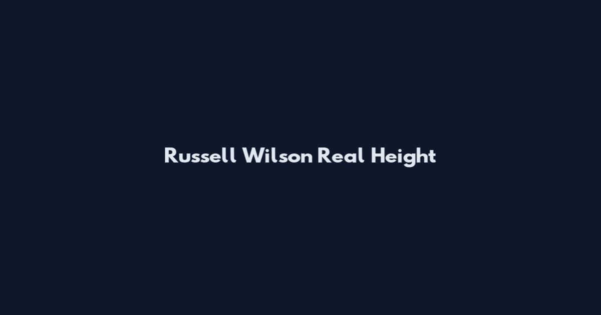 Russell Wilson Real Height