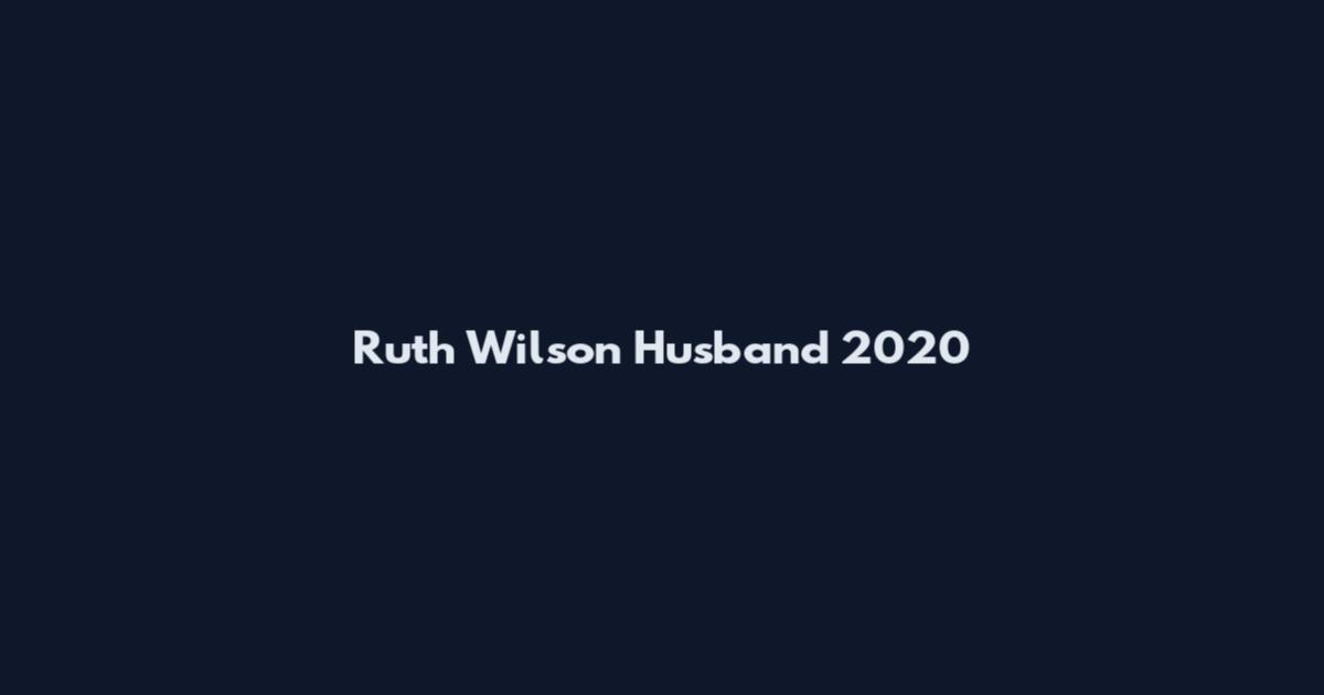 Ruth Wilson Husband 2020