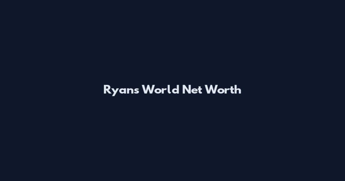 Ryan's World Net Worth