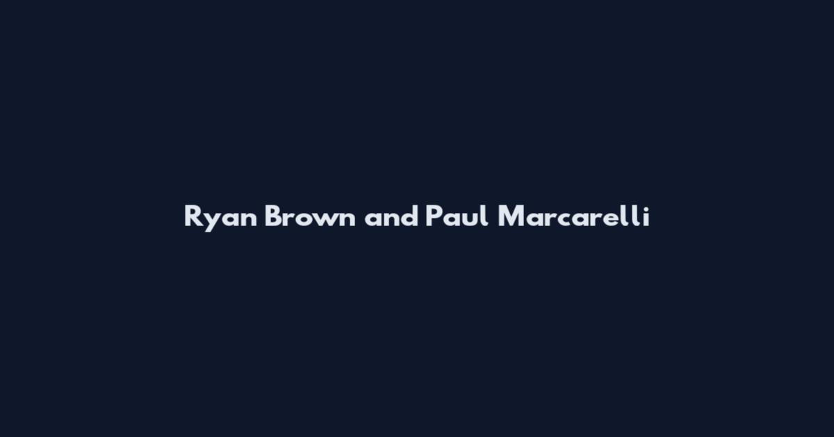 Ryan Brown and Paul Marcarelli