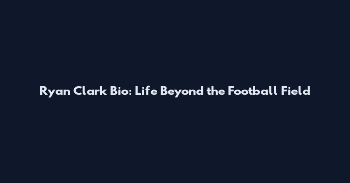 Ryan Clark Bio: Life Beyond the Football Field
