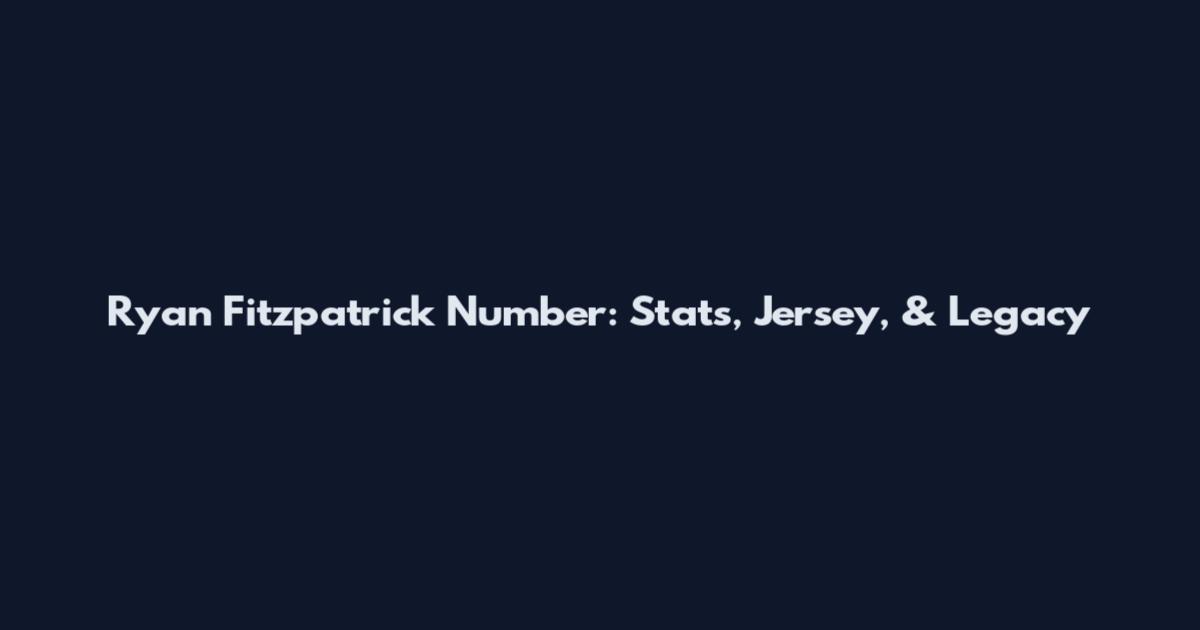 Ryan Fitzpatrick Number: Stats, Jersey, & Legacy