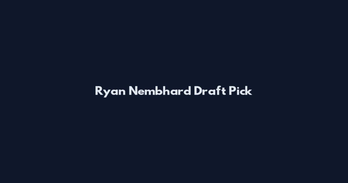 Ryan Nembhard Draft Pick