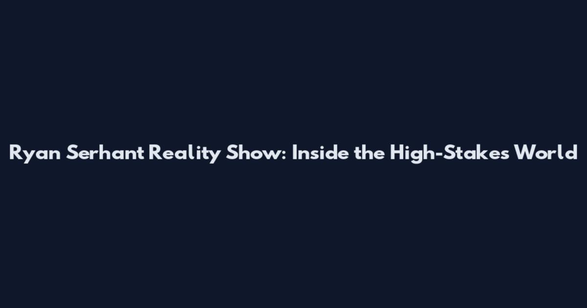 Ryan Serhant Reality Show: Inside the High-Stakes World