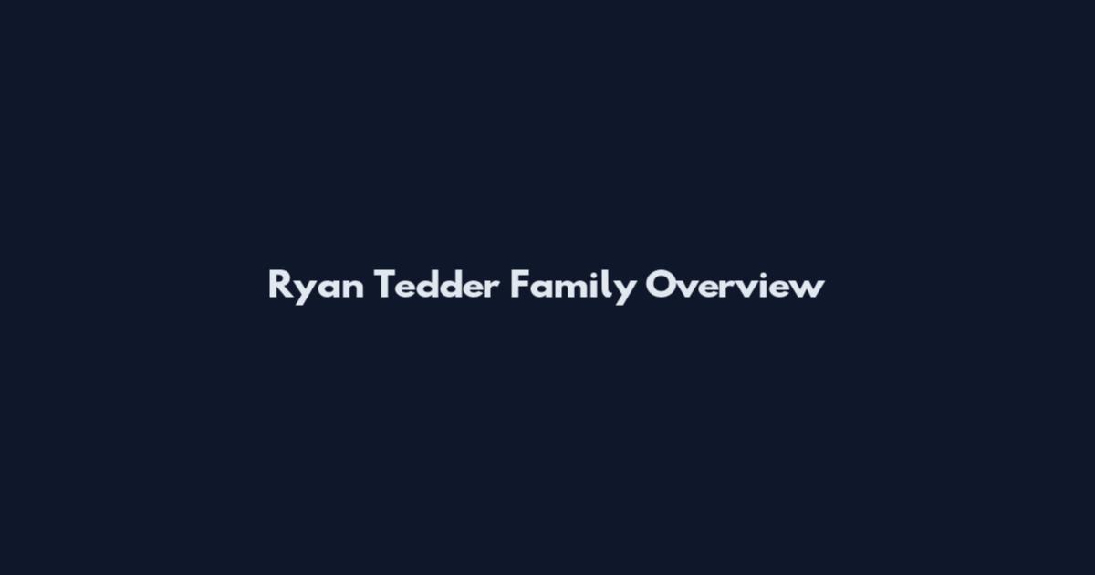 Ryan Tedder Family Overview