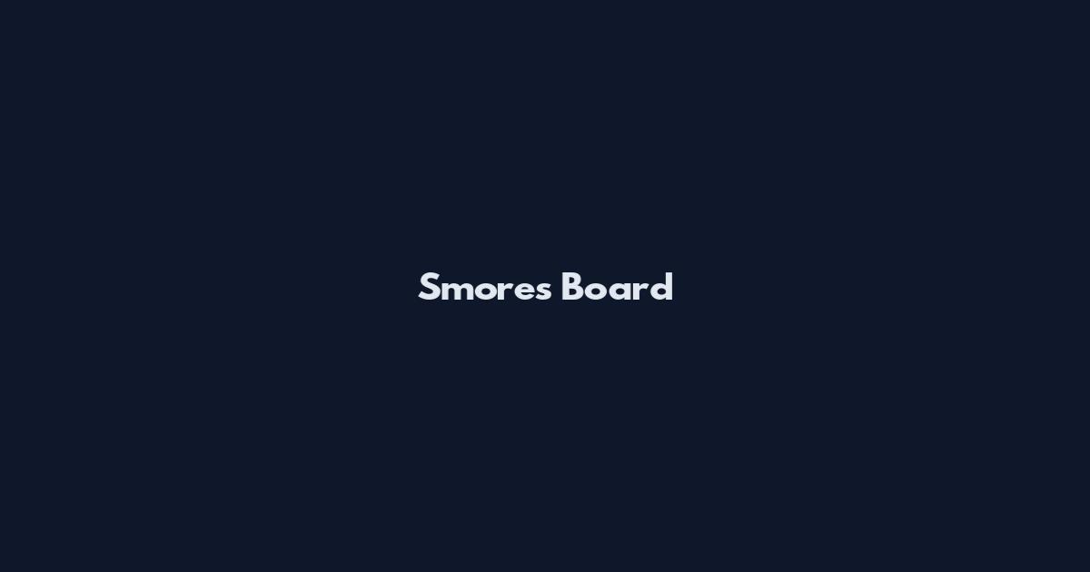 S'mores Board
