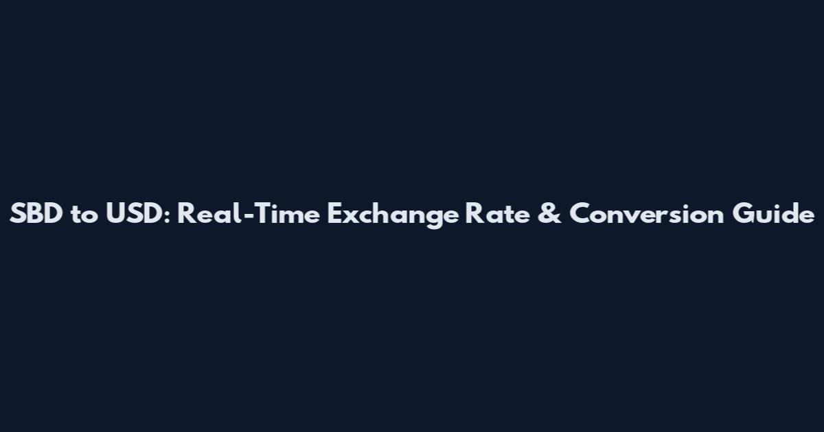 SBD to USD: Real-Time Exchange Rate & Conversion Guide