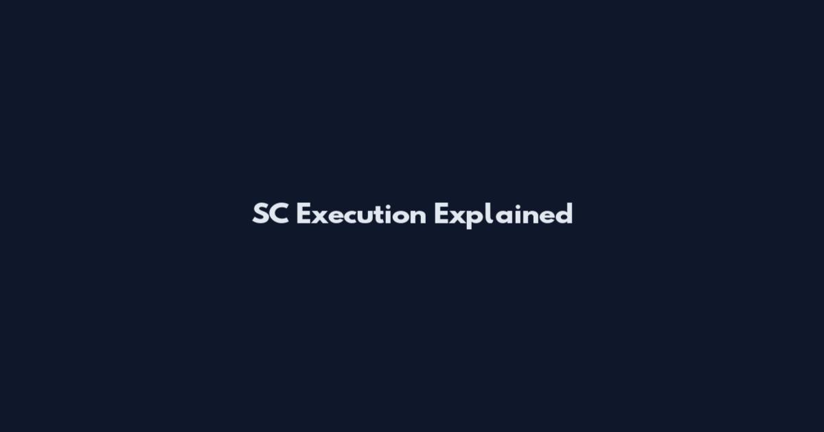 SC Execution Explained