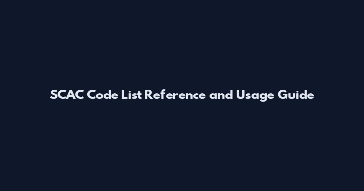 SCAC Code List Reference and Usage Guide