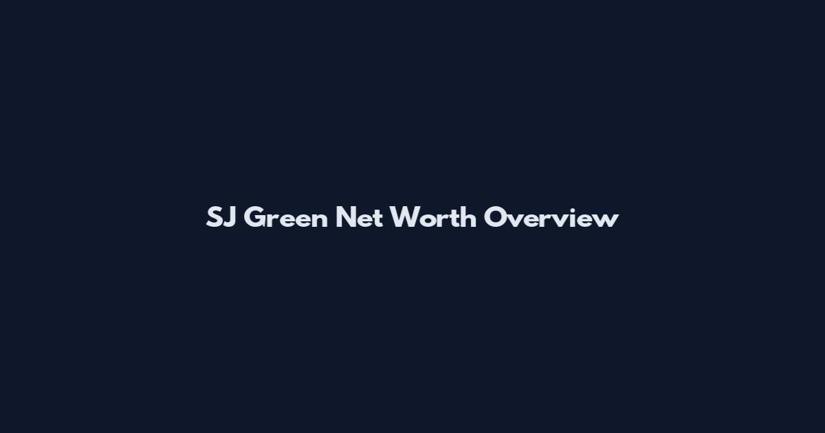 SJ Green Net Worth Overview