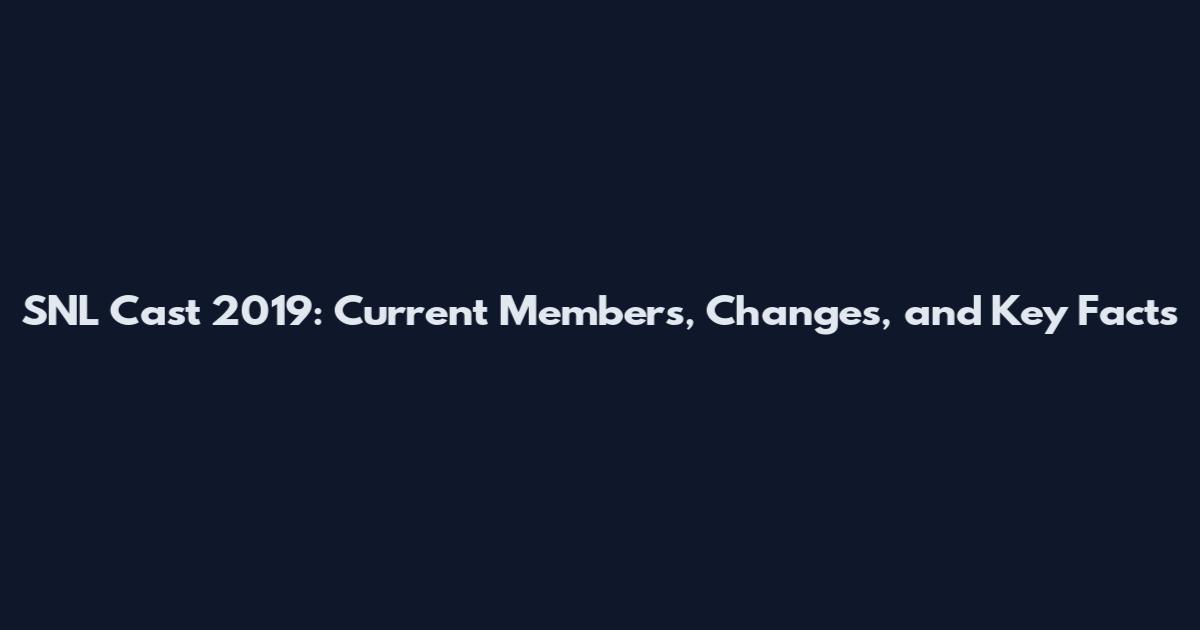 SNL Cast 2019: Current Members, Changes, and Key Facts