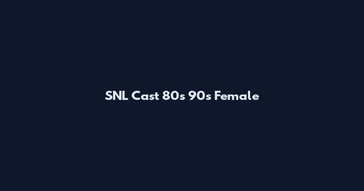 SNL Cast 80s 90s Female