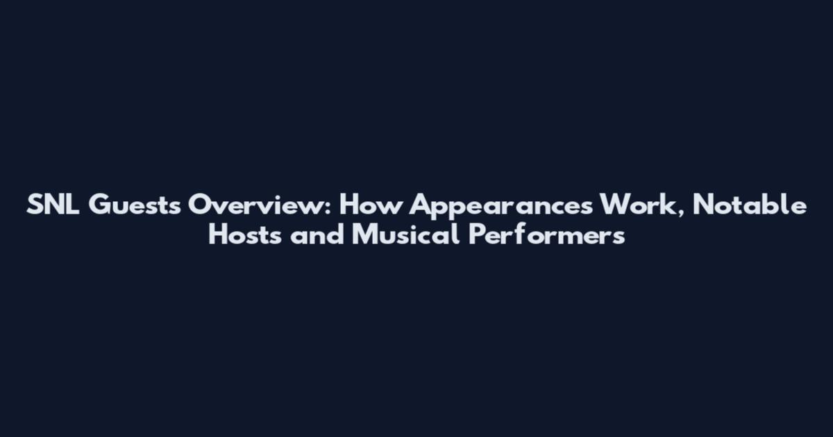 SNL Guests Overview: How Appearances Work, Notable Hosts and Musical Performers