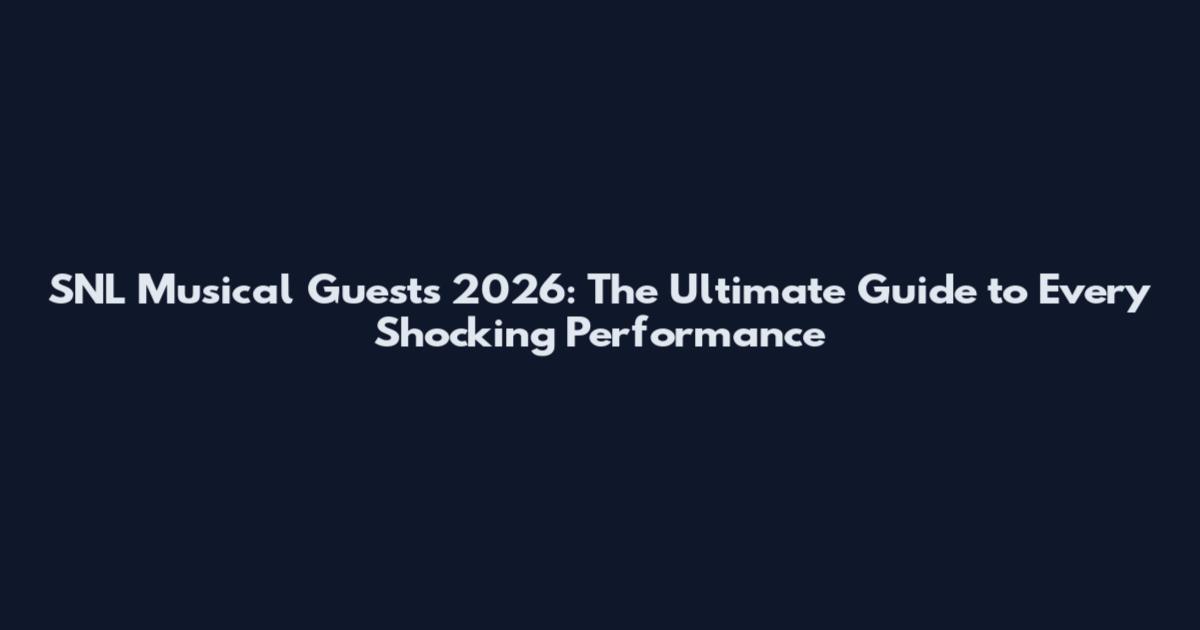 SNL Musical Guests 2026: The Ultimate Guide to Every Shocking Performance