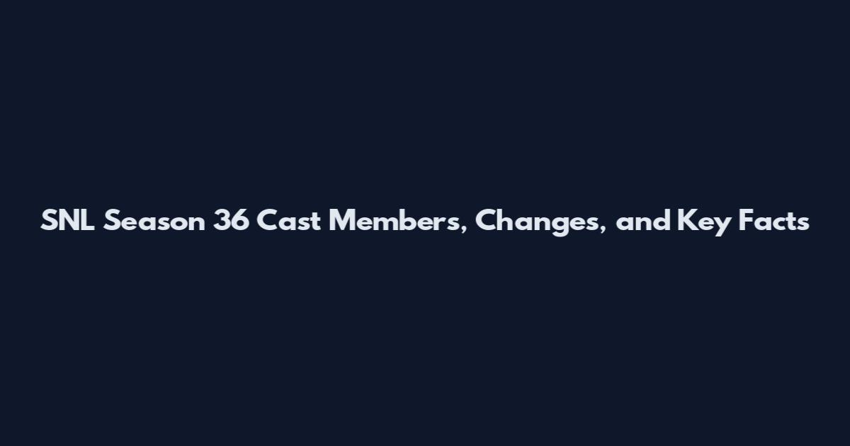 SNL Season 36 Cast Members, Changes, and Key Facts