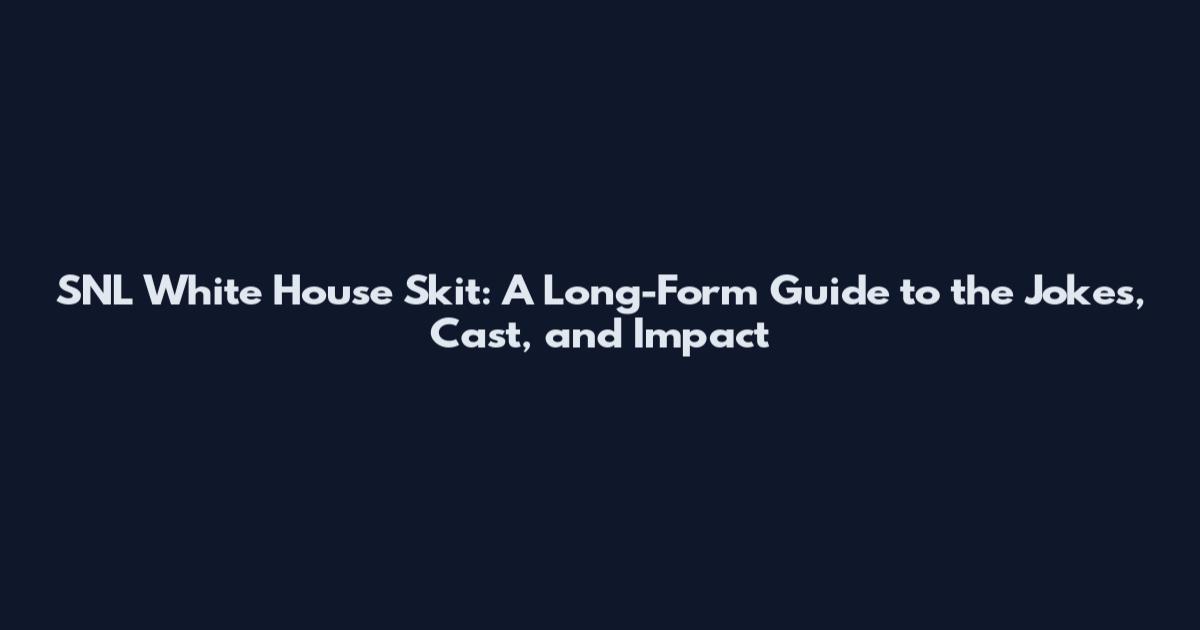 SNL White House Skit: A Long-Form Guide to the Jokes, Cast, and Impact