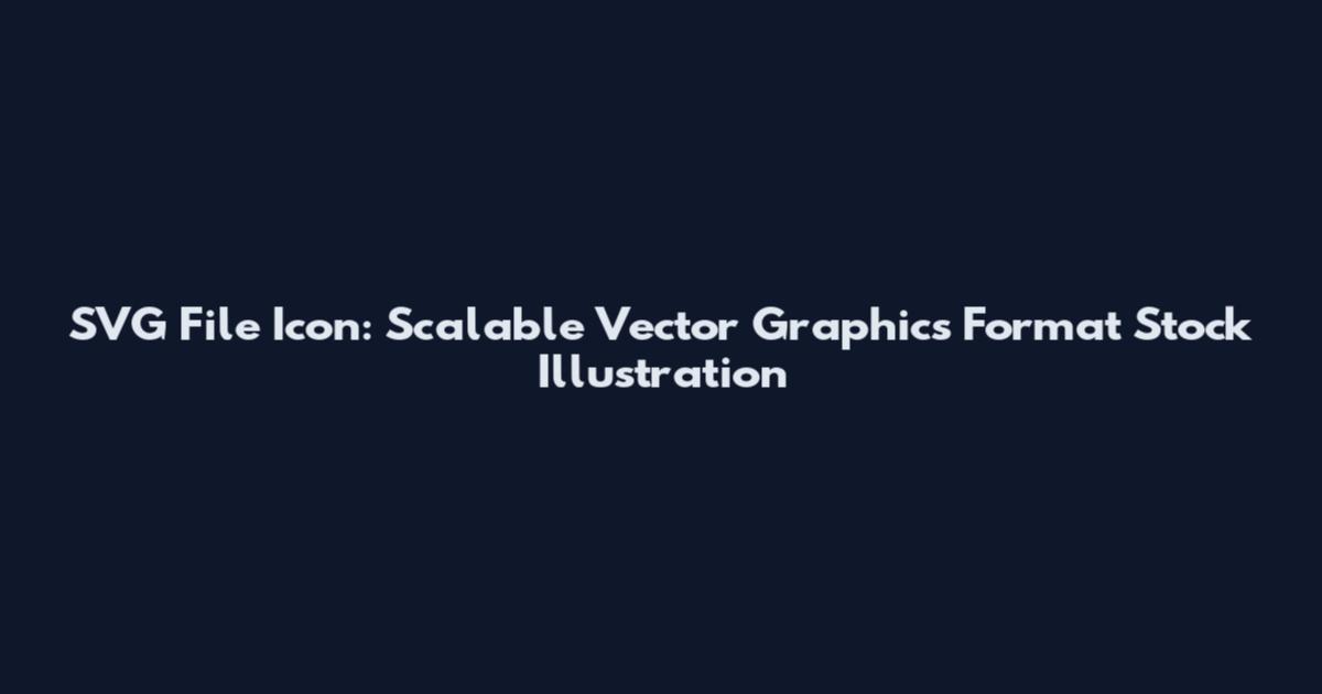 SVG File Icon: Scalable Vector Graphics Format Stock Illustration