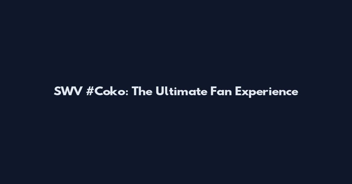 SWV #Coko: The Ultimate Fan Experience