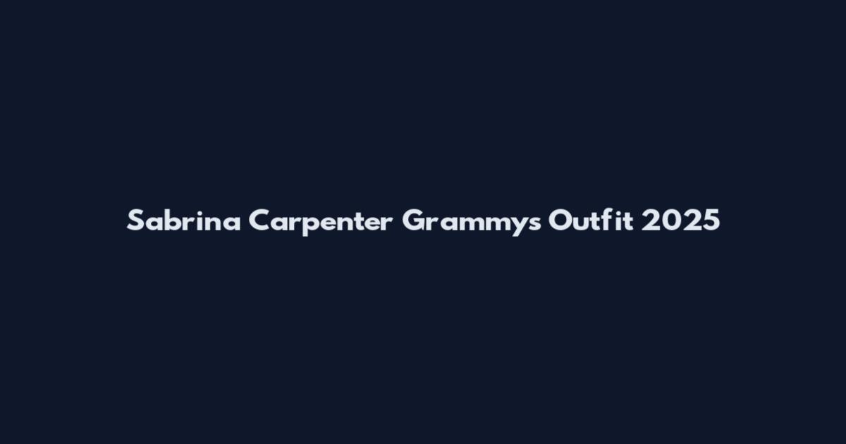 Sabrina Carpenter Grammys Outfit 2025