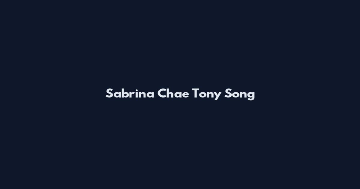 Sabrina Chae Tony Song